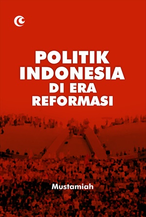 Cover buku Politik Indonesia di Era Reformasi