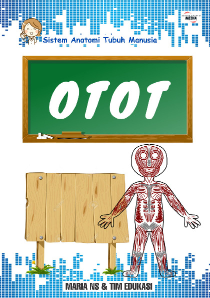 Cover buku Sistem Anatomi Tubuh Manusia : OTOT