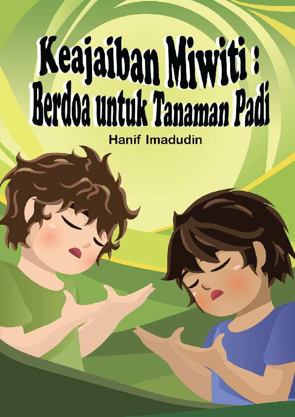 Cover buku Keajaiban Miwiti : Berdoa untuk Tanaman Padi