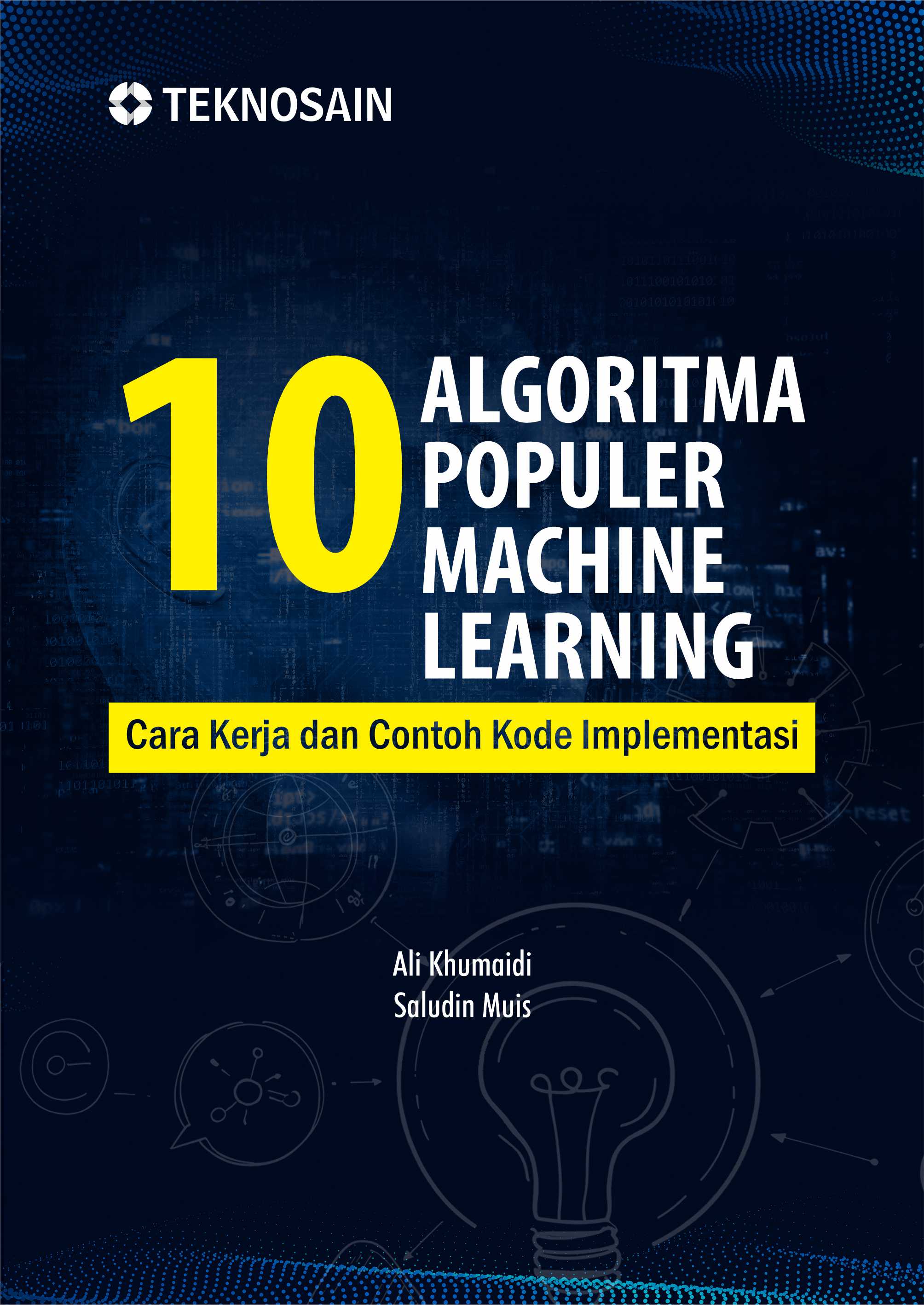 Cover buku 10 Algoritma Populer Machine Learning; Cara Kerja dan Contoh Kode Implementasi