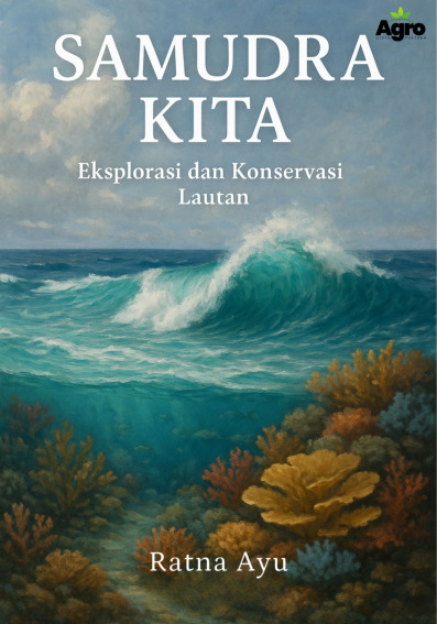 Cover buku Samudra Kita Eksplorasi dan Konservasi Lautan